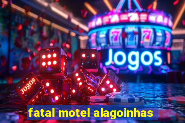 fatal motel alagoinhas